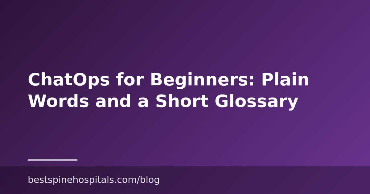 ChatOps for Beginners: Plain Words and a Short Glossary